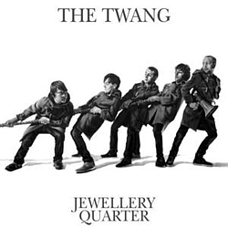 The Twang - Jewellery Quarter album