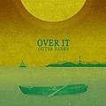 Over It - Outer Banks album