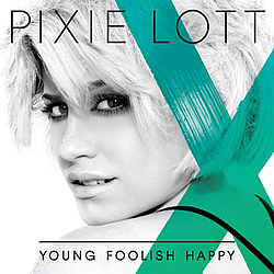 Pixie Lott - Young Foolish Happy album