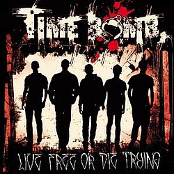 Time Bomb - Live Free Or Die Trying album