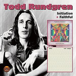 Todd Rundgren - Initiation / Faithful album