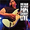 Popa Chubby - Big Man Big Guitar: Popa Chubby Live album