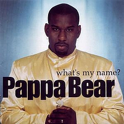 Pappa Bear - WHAT&#039;S MY NAME? альбом