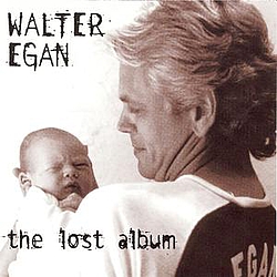 Walter Egan - The Lost Album album