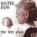 Walter Egan - The Lost Album album