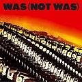 Was Not Was - Here Come the Freaks album