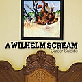 A Wilhelm Scream - Career Suicide album