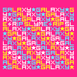 Rip Slyme - GALAXY album