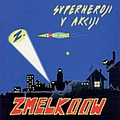 Zmelkoow - Superheroji v akciji album