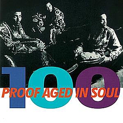 100 Proof Aged In Soul - 100 Proof Aged In Soul album