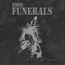 1000 Funerals - Portrait Of A Dream альбом