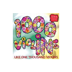 1000 Violins - Like One Thousand Violins альбом