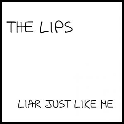 The Lips - Liar Just Like Me album