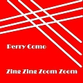 Perry Como - Zing Zing Zoom Zoom album
