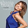 Shania Twain - Today Is Your Day album