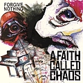 A Faith Called Chaos - Forgive Nothing album
