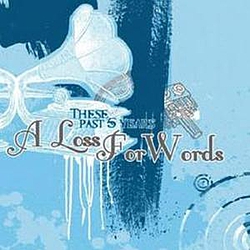 A Loss For Words - These Past 5 Years album