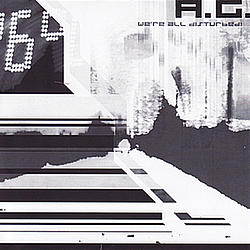 A.G. - We&#039;re All Disturbed! album