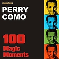 Perry Como - 100 Magic Moments With Perry Como (The Best Of Perry Como) album