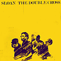 Sloan - The Double Cross album