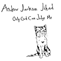 Andrew Jackson Jihad - Only God Can Judge Me альбом