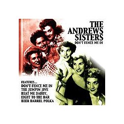 Andrews Sisters - DonâÃÃ´t Fence Me In альбом