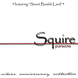 Squire Parsons - Silver Anniversary Collection album