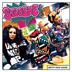 StooShe - Betty Woz Gone album