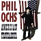 Phil Ochs - American Troubadour album