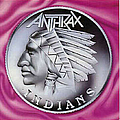 Anthrax - Indians альбом