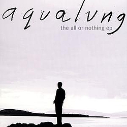 Aqualung - The All or Nothing Ep альбом