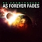 As Forever Fades - Re: From Tragedy album