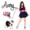 Avery - Love Me Or Let Me Go album