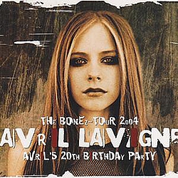Avril Lavigne - The Bonez Tour 2004: Avril&#039;s 20th Birthday Party album