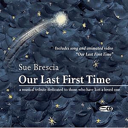 Sue Brescia - Our Last First Time альбом