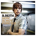 B. Reith - Now Is Not Forever album