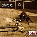 Tonio K. - OlÃ© альбом