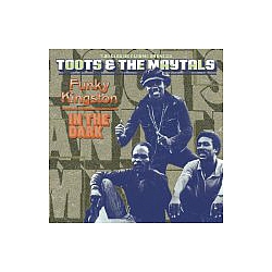 Toots and the Maytals - Funky KingstonIn The Dark альбом