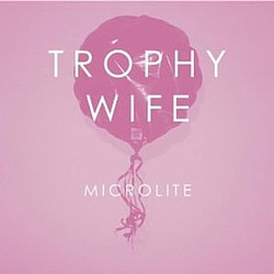 Trophy Wife - Microlite альбом