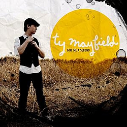 Ty Mayfield - Give Me A Second album