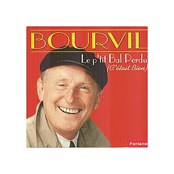 Bourvil - Le p&#039;tit bal perdu (C&#039;Ã©tait bien) album