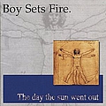 Boy Sets Fire - Day The Sun Went Out альбом