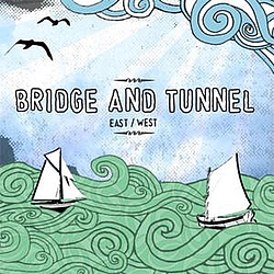 Bridge And Tunnel - East/West album