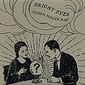 Bright Eyes - Cassadaga (Bonus Disc: Susan Miller Rag) album