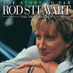 Bryan Adams, Rod Stewart &amp; Sting - The Story So Far: The Very Best of Rod Stewart album