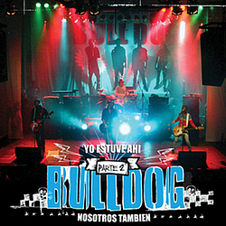 Bulldog - Yo Estuve Ahi - Parte 2 альбом