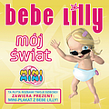 Bebe Lilly - Moj Swiat album