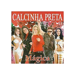 Calcinha Preta - MÃ¡gica альбом