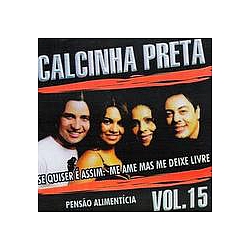 Calcinha Preta - Volume 15 - PensÃ£o AlimentÃ­cia album