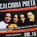 Calcinha Preta - Volume 15 - PensÃ£o AlimentÃ­cia album